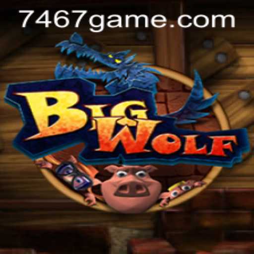 The Phenomenon of BigWolf: A Dive into the 7467 Game Experience