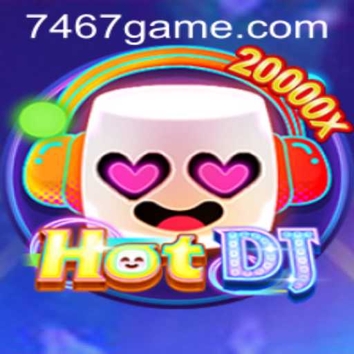 Exploring the Exciting World of HotDJ: The Innovative 7467 Game